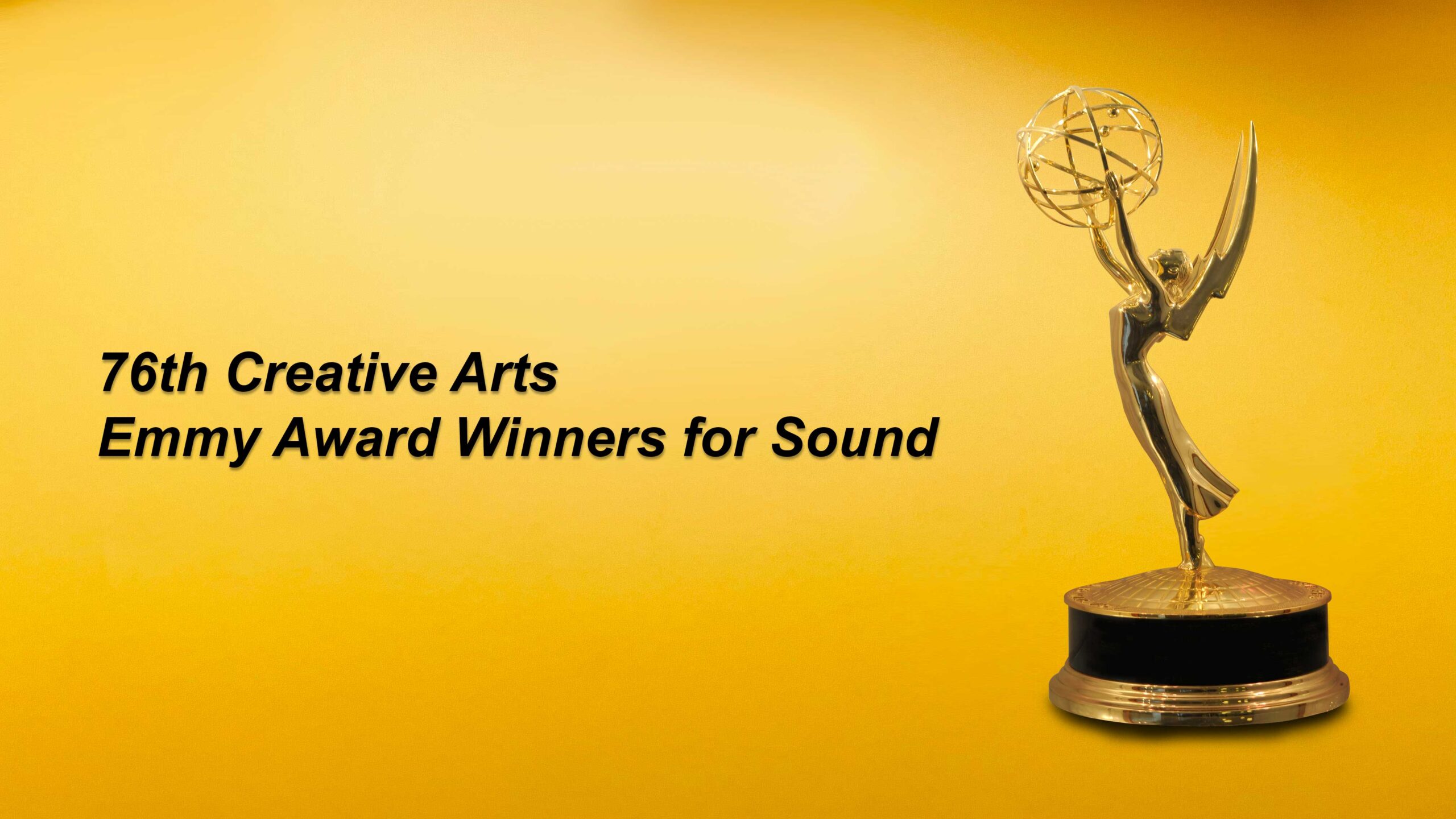 76th Creative Arts Emmy Award Winners for Sound