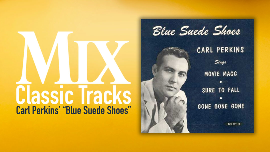 classic tracks: Carl Perkins' "Blue Suede Shoes"