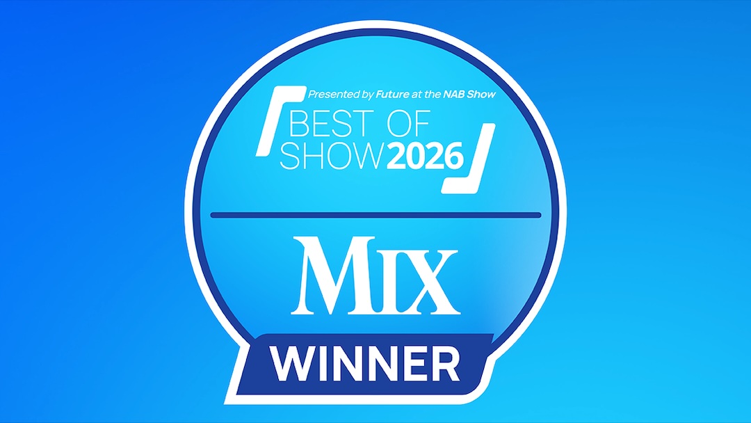Mix Best of Show Award Winners for NAB 2026 Named