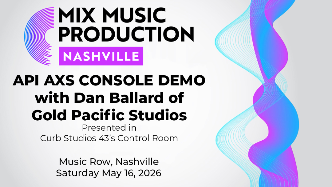 Mix Nashville 2026 Adds API AXS Console Demo