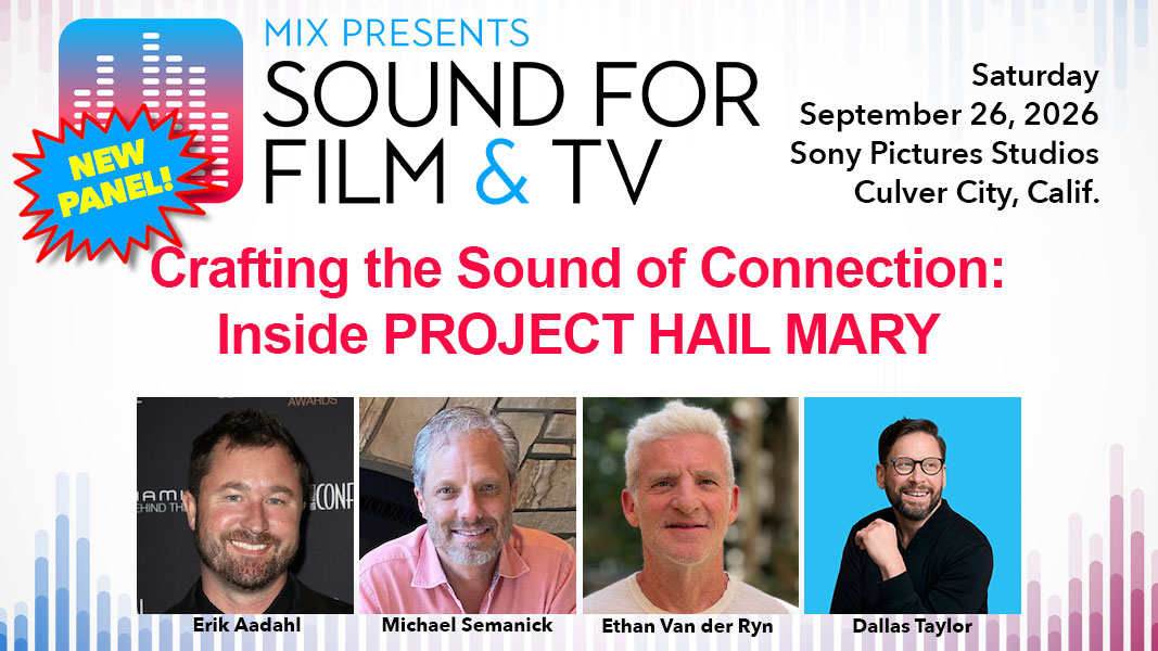 ‘Project Hail Mary’ Sound Pros Set for Mix Sound for Film & TV Event