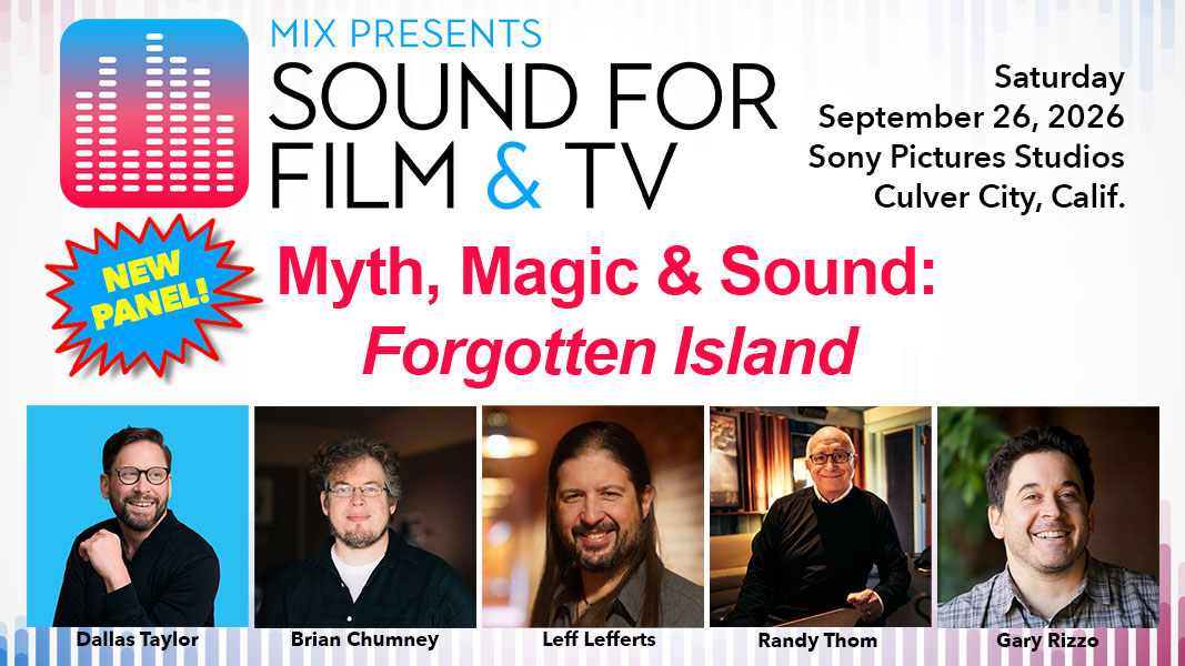 Skywalker Sound Pros to Talk ‘Forgotten Island’ at Mix Sound for Film & TV